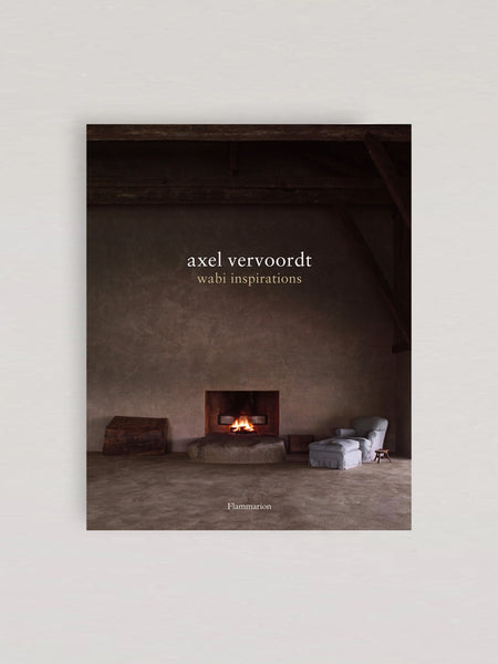 Axel Vervoordt: Wabi Inspirations